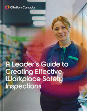 Creating Effective Workplace Safety Inspections | Citation Canada